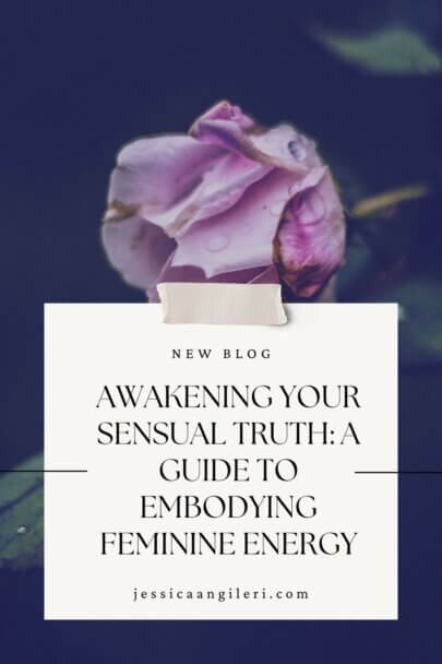 feminine energy, sensuality, sensual truth, awakening feminine essence