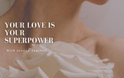  Love Is Your Superpower: Why Loving After Heartbreak Isn’t a WeaknesS
